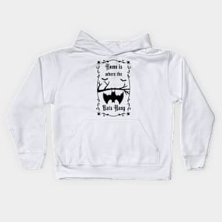 Home is where the bats hanging Kids Hoodie